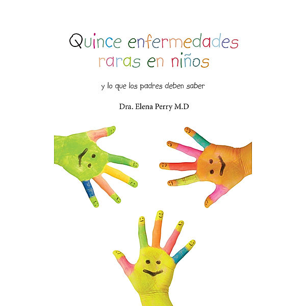 Quince Enfermedades Raras En Niños, Dr. Elena Perry M.D