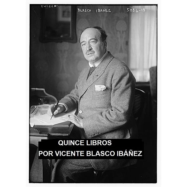 Quince Libros, Vicente Blasco Ibáñez