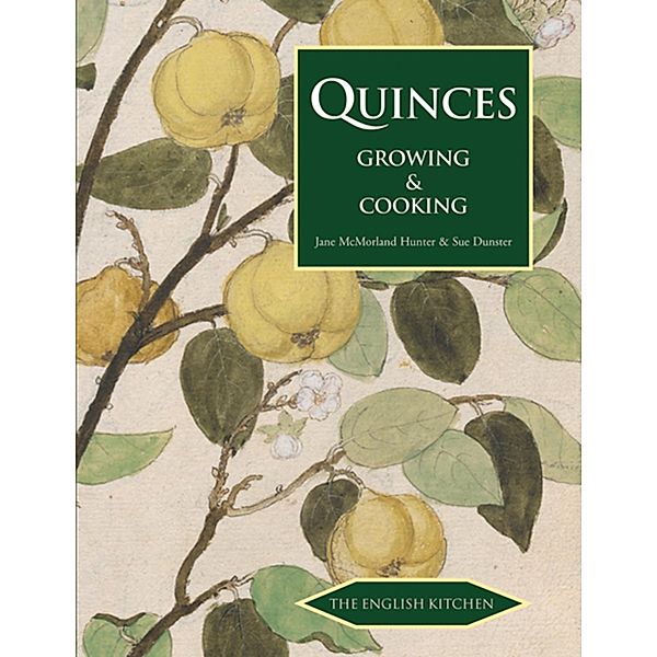 Quinces / English Kitchen Bd.16, Jane McMorland Hunter, Sue Dunster