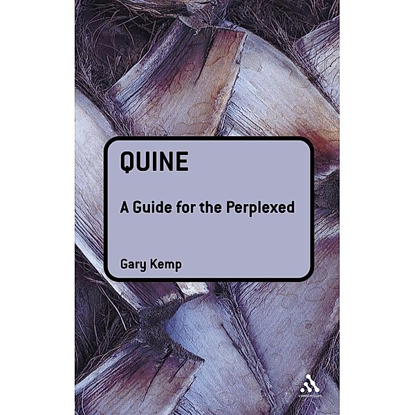 Quine: A Guide for the Perplexed, Gary Kemp