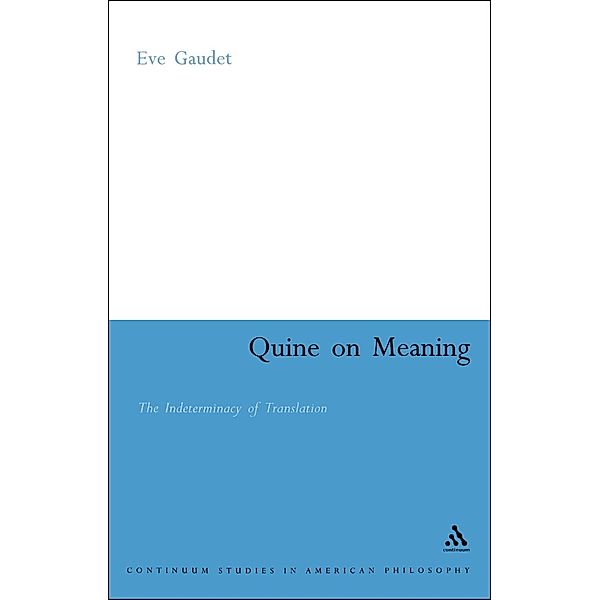 Quine on Meaning, Eve Gaudet
