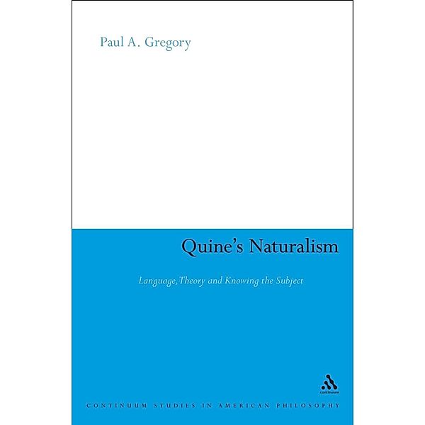 Quine's Naturalism, Paul A. Gregory