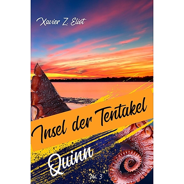 Quinn / Insel der Tentakel Bd.3, Xavier Z. Eliot