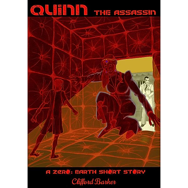 Quinn - The Assassin (Zero, #1.1) / Zero, Clifford Barker