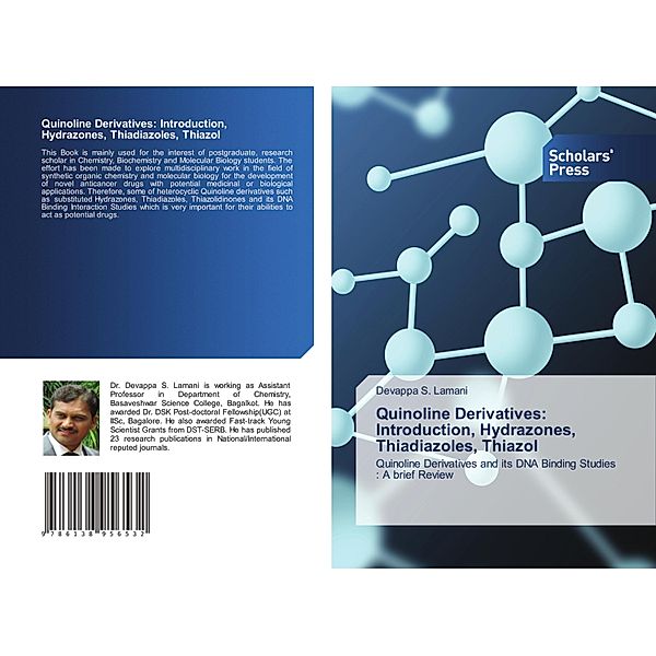 Quinoline Derivatives: Introduction, Hydrazones, Thiadiazoles, Thiazol, Devappa S. Lamani