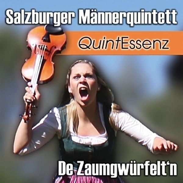 Quint Essenz, Salzburger Männerquintett, De Zaumgwürf
