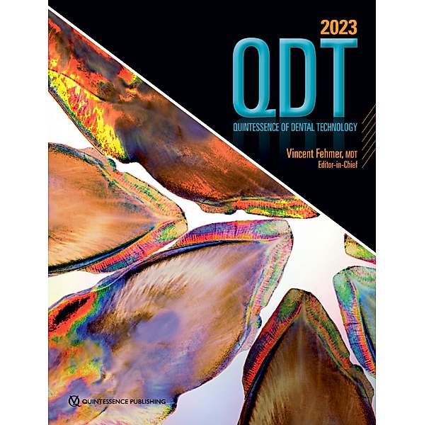 Quintessence of Dental Technology 2023 / Volume Bd.45
