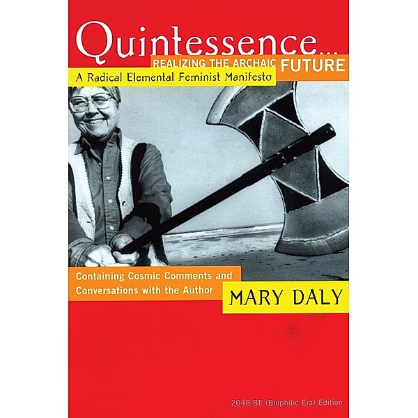 Quintessence...Realizing the Archaic Future, Mary Daly