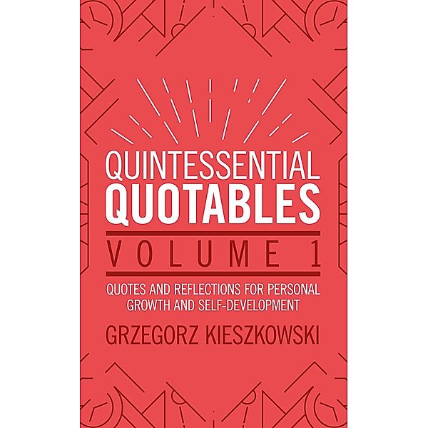 Quintessential Quotables Volume 1, Grzegorz Kieszkowski