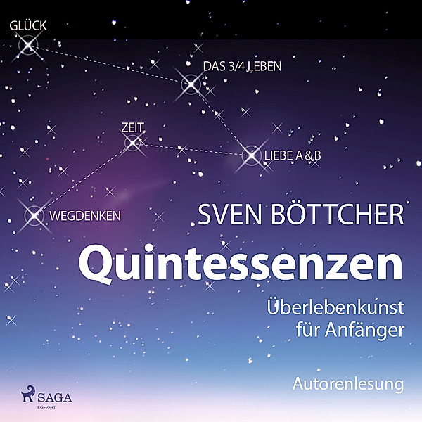Quintessenzen - Überlebenskunst für Anfänger, Sven Böttcher