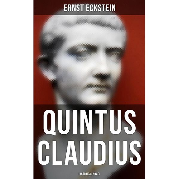 Quintus Claudius (Historical Novel), Ernst Eckstein