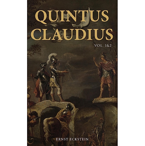 Quintus Claudius (Vol. 1&2), Ernst Eckstein