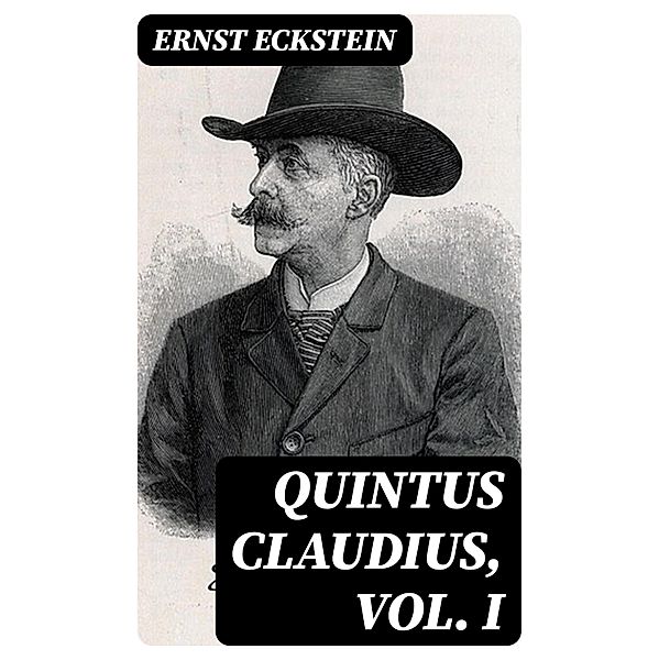 Quintus Claudius, Vol. I, Ernst Eckstein