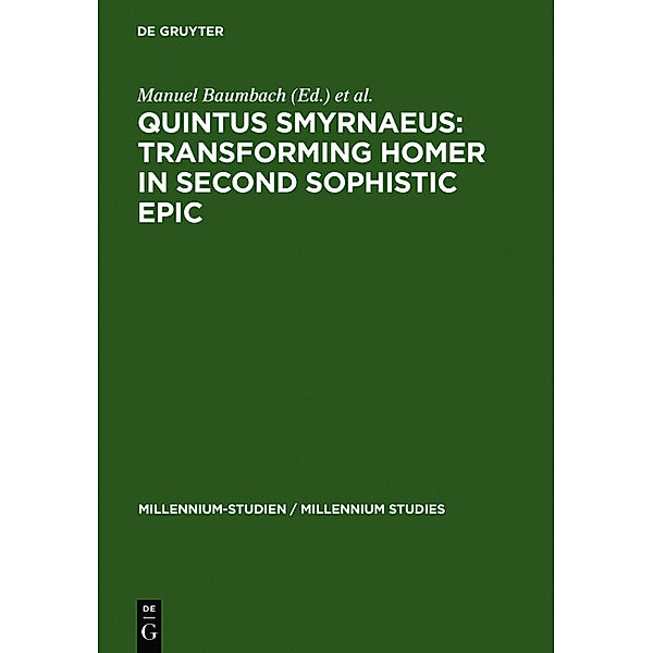 Quintus Smyrnaeus: Transforming Homer in Second Sophistic Epic