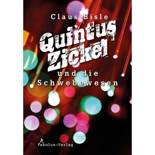 Quintus Zickel / Quintus Zickel Bd.1, Claus Bisle