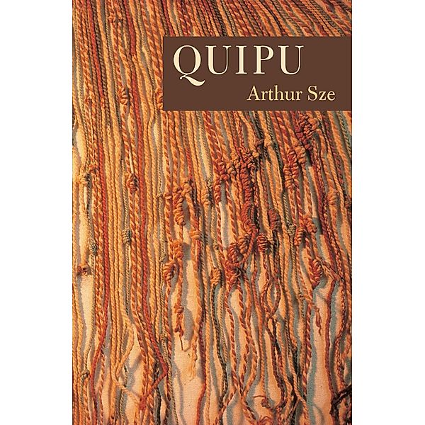 Quipu, Arthur Sze