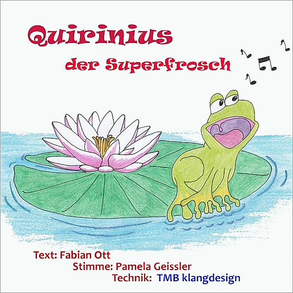 Quirinius der Superfrosch, Fabian Ott