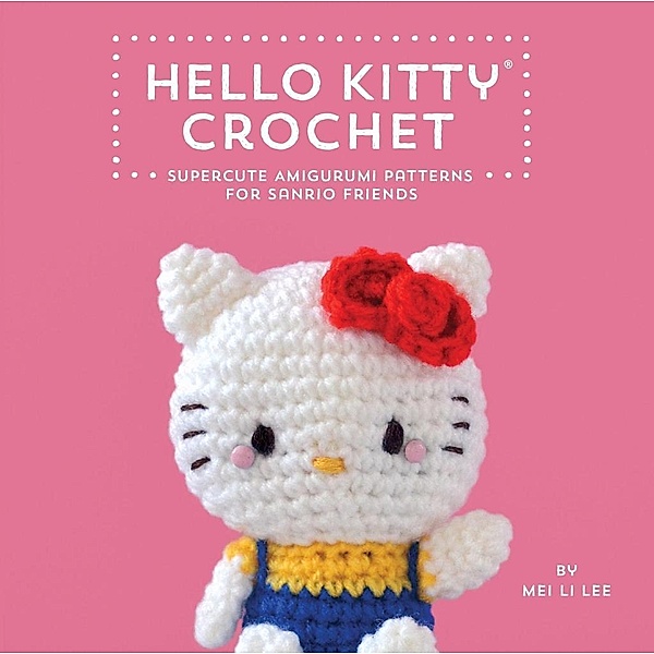 Quirk Books: Hello Kitty Crochet, Mei Li Lee
