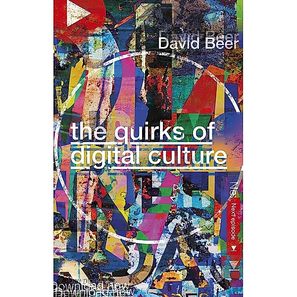 Quirks of Digital Culture, David Beer