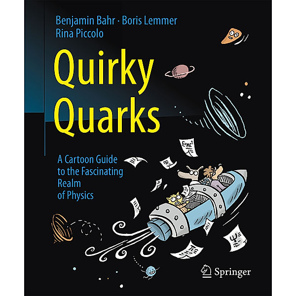 Quirky Quarks, Benjamin Bahr, Boris Lemmer, Rina Piccolo