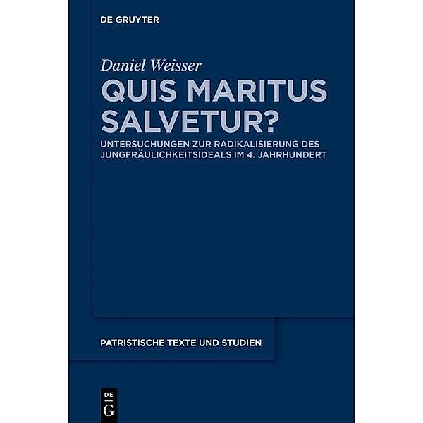 Quis maritus salvetur? / Patristische Texte und Studien Bd.70, Daniel Weisser