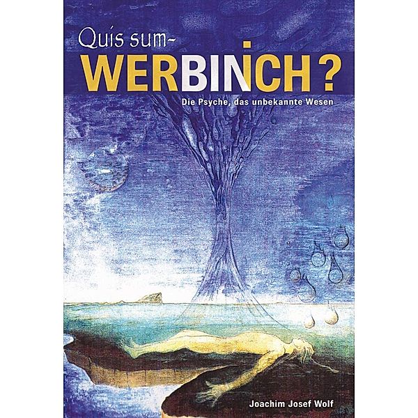 Quis sum - Wer bin ich?, Joachim Josef Wolf