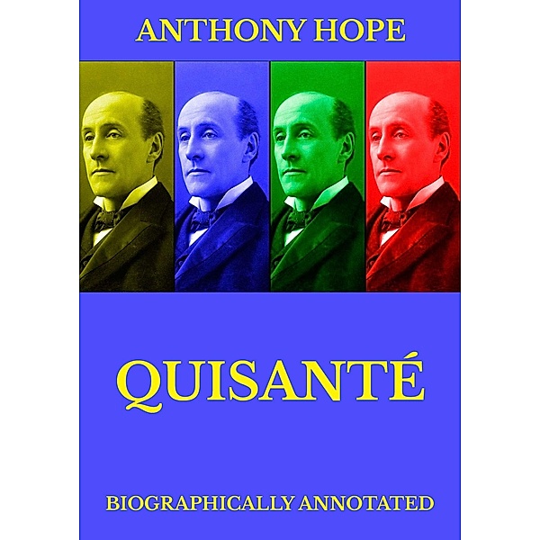 Quisanté, Anthony Hope