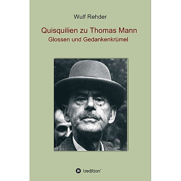 Quisquilien zu Thomas Mann, Wulf Rehder