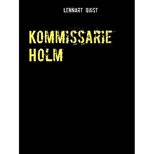 Quist, L: Kommissarie Holm Barn utan framtid, Lennart Quist