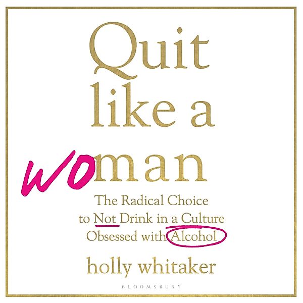 Quit Like a Woman, Holly Glenn Whitaker