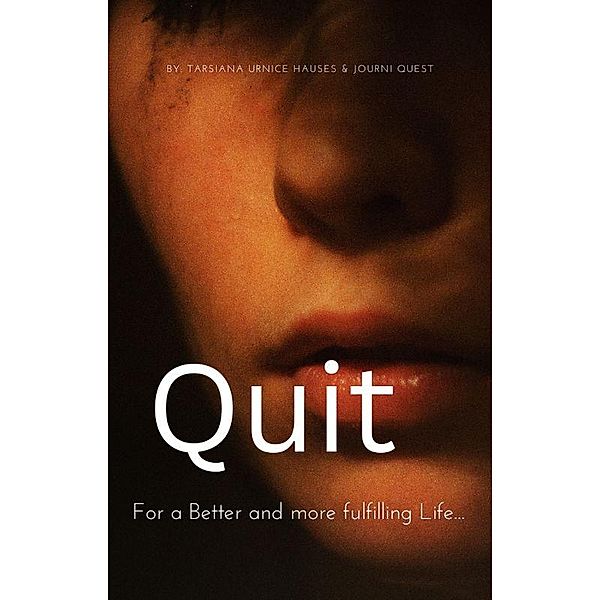 Quit (Self-Care, #10) / Self-Care, JourniQuest