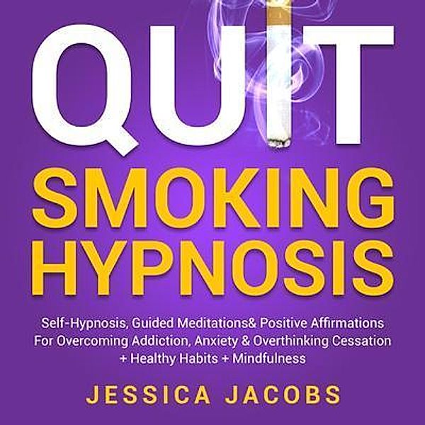 Quit Smoking Hypnosis / Anthony Lloyd, Jessica Jacobs