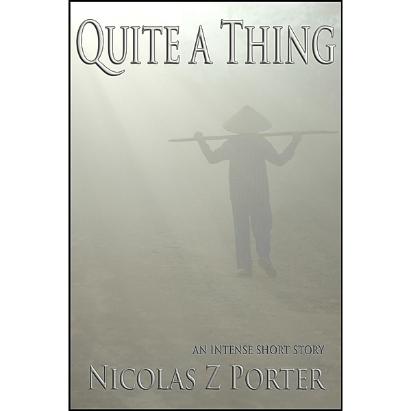 Quite a Thing / StoneThread Publishing, Nicolas Z Porter