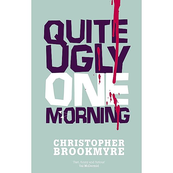 Quite Ugly One Morning / Jack Parlabane Bd.1, Christopher Brookmyre