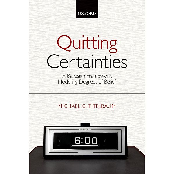 Quitting Certainties, Michael G. Titelbaum