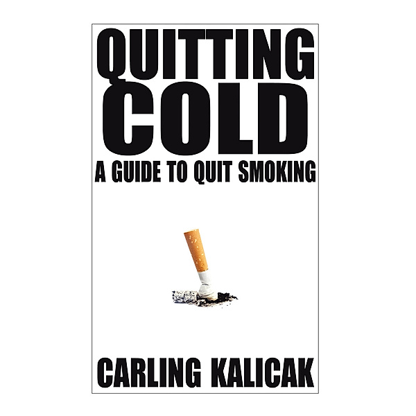 Quitting Cold, Carling Kalicak