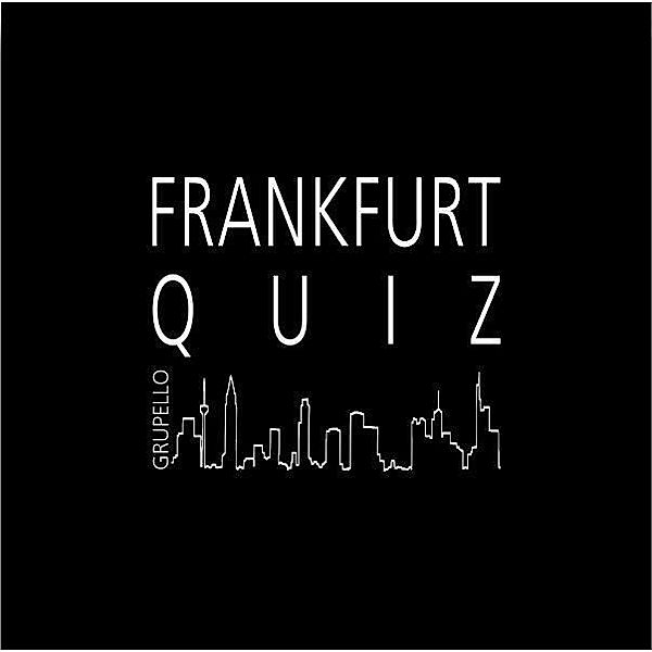 Grupello Quiz im Quadrat - Frankfurt-Quiz; ., Petra Kammann