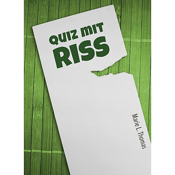 Quiz mit Riss, Marie L. Thomas