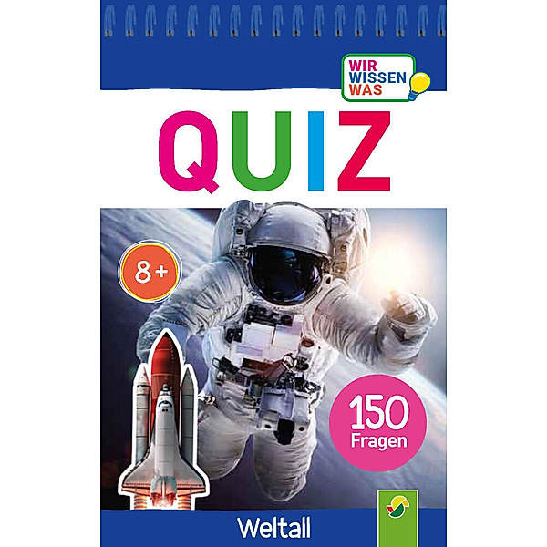 Quiz Weltall - 150 Fragen für schlaue Kids