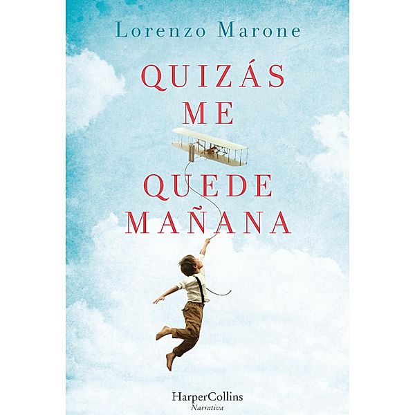 Quizás me quede mañana / Narrativa, Lorenzo Marone