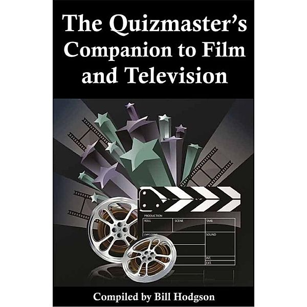 Quizmaster's Companion to Film and Television, Bill Hodgon