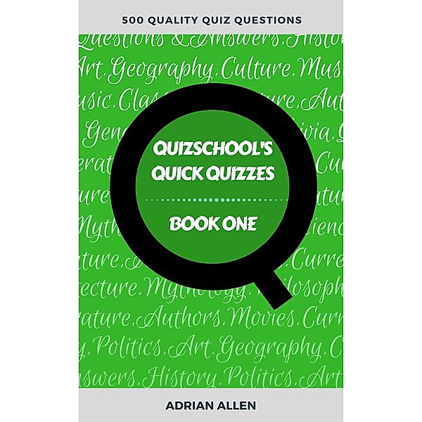 QuizSchool's Quick Quizzes / Quick Quizzes, Adrian Allen