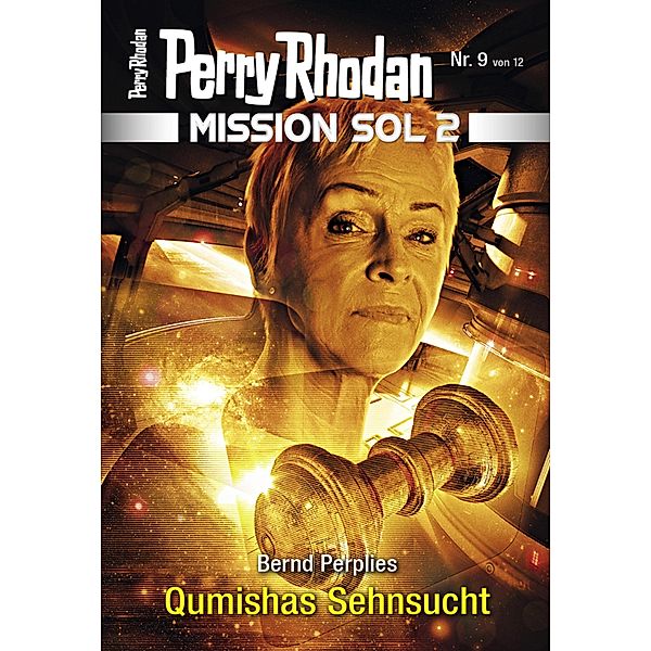 Qumishas Sehnsucht / Perry Rhodan - Mission SOL 2020 Bd.9, Bernd Perplies