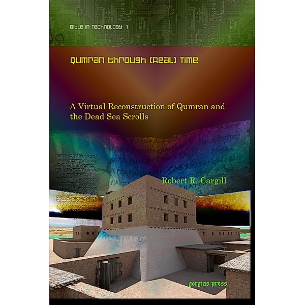 Qumran through (Real) Time, Robert R. Cargill