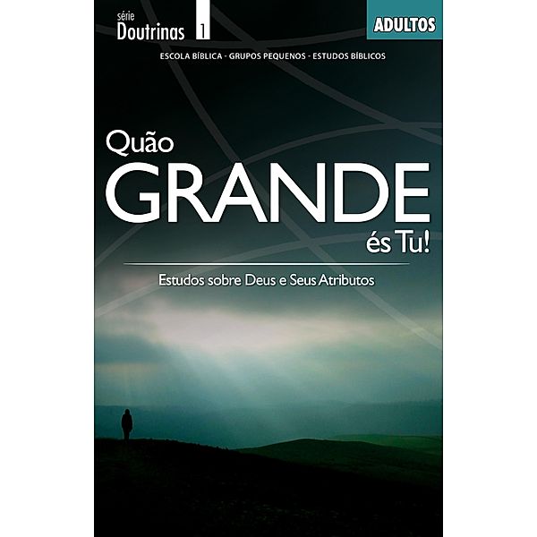 Quão grande és Tu! | Professor / Doutrinas, Editora Cristã Evangélica