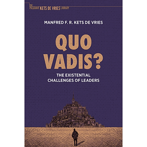 Quo Vadis?, Manfred F. R. Kets de Vries