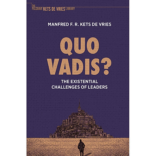 Quo Vadis?, Manfred F. R. Kets de Vries