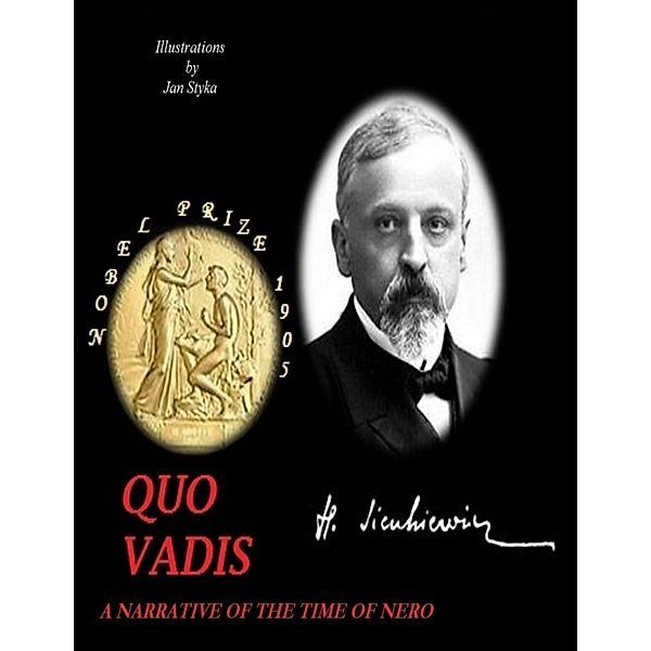 Quo Vadis: A Narrative of the Time of Nero, Henryk Sienkiewicz, Jan Styka, Jeremiah Curtin