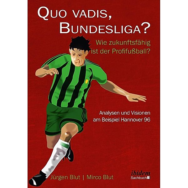 Quo vadis, Bundesliga?, Jürgen Blut, Mirco Blut