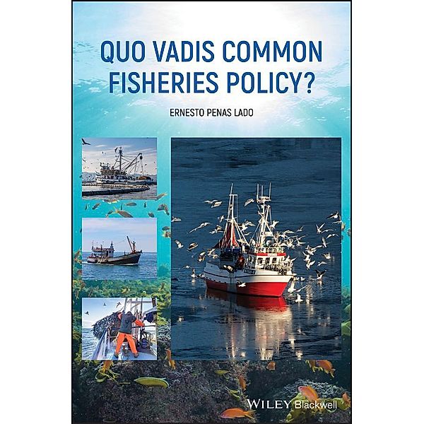 Quo Vadis Common Fisheries Policy?, Ernesto Penas